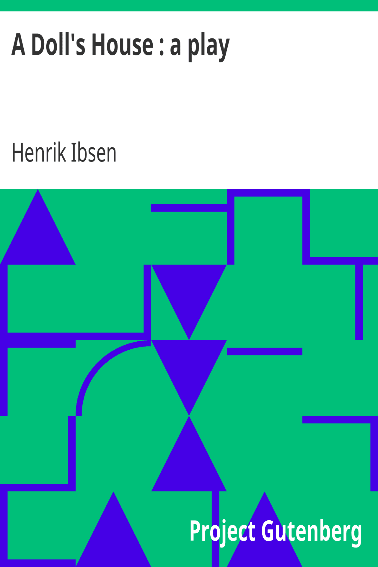 A Doll's House : a play A Doll's House : a play